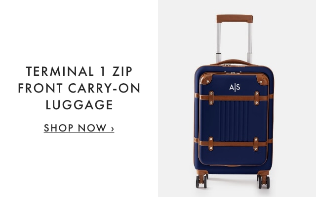 TERMINAL 1 ZIP FRONT CARRY-ON LUGGAGE - SHOP NOW ›