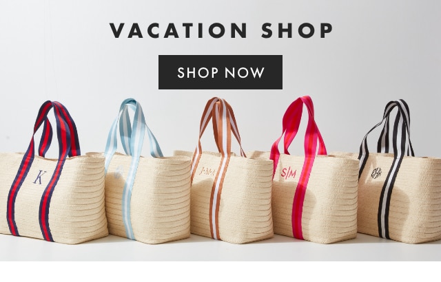 VACATION SHOP - SHOP NOW