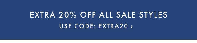 EXTRA 20% OFF ALL SALE STYLES - USE CODE: EXTRA20 ›