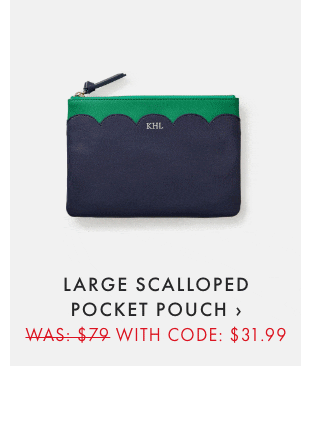 LARGE SCALLOPED POCKET POUCH › WAS: $79 WITH CODE: $31.99