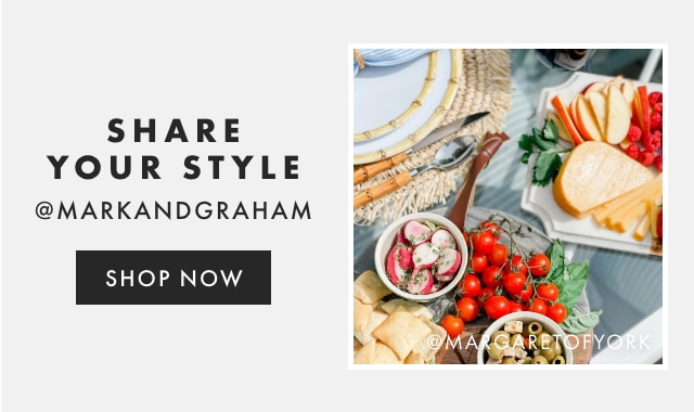 SHARE YOUR STYLE - @MARKANDGRAHAM - FOLLOW US