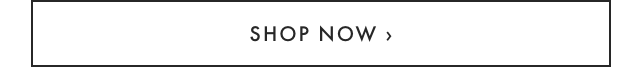 SHOP NOW ›