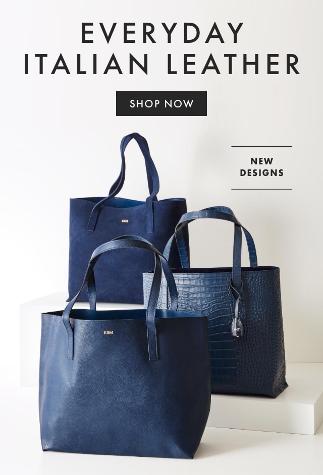 EVERYDAY ITALIAN LEATHER - SHOP NOW - NEW DESIGNS
