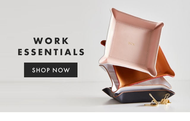WORK ESSENTIALS - SHOP NOW