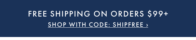 FREE SHIPPING ON ORDERS $99+ - SHOP WITH CODE: SHIPFREE ›