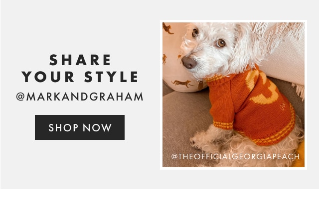 SHARE YOUR STYLE - @MARKANDGRAHAM - FOLLOW US
