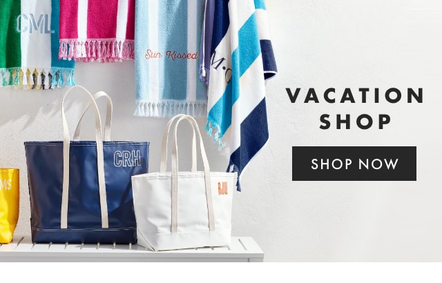 VACATION SHOP - SHOP NOW