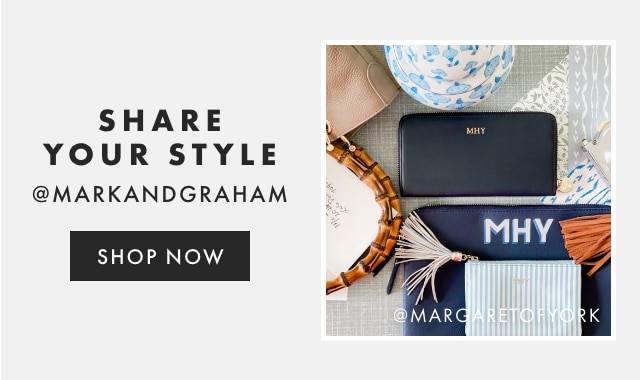 SHARE YOUR STYLE - @MARKANDGRAHAM - FOLLOW US