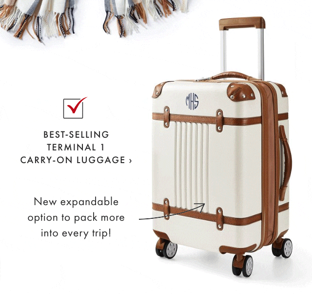 New expandable option to pack more into every trip! - BEST-SELLING TERMINAL 1 CARRY-ON LUGGAGE › 