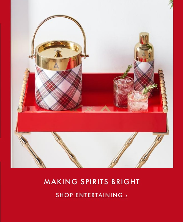 MAKING SPIRITS BRIGHT - SHOP ENTERTAINING ›