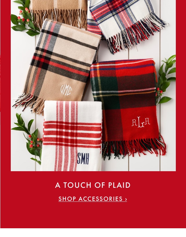 A TOUCH OF PLAID - SHOP ACCESSORIES ›