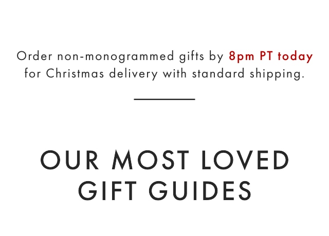OUR MOST LOVED GIFT GUIDES