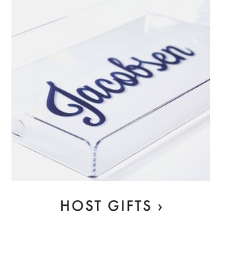 HOST GIFTS ›