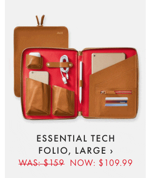 ESSENTIAL TECH FOLIO, LARGE › WAS: $159 NOW: $109.99