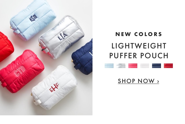 LIGHTWEIGHT PUFFER POUCH - SHOP NOW ›