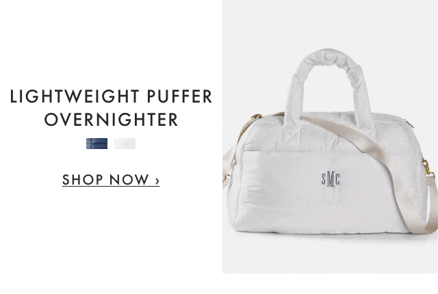 LIGHTWEIGHT PUFFER OVERNIGHTER - SHOP NOW ›