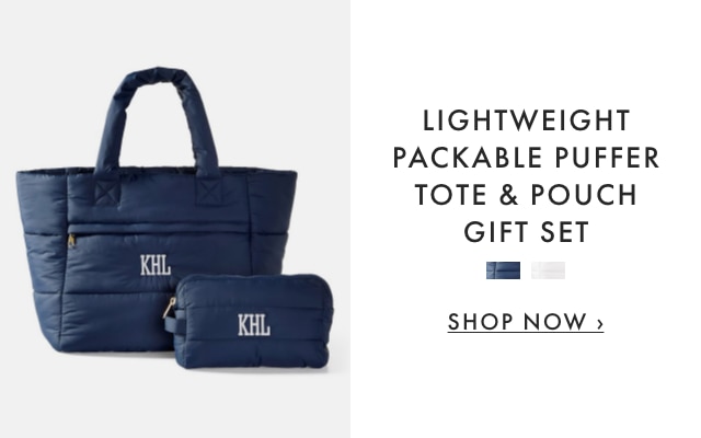 LIGHTWEIGHT PACKABLE PUFFER TOTE & POUCH GIFT SET - SHOP NOW ›