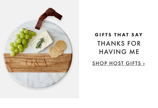 GIFTS THAT SAY: THANKS FOR HAVING ME - SHOP HOST GIFTS ›