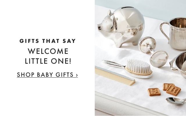 GIFTS THAT SAY: WELCOME LITTLE ONE! - SHOP BABY GIFTS ›