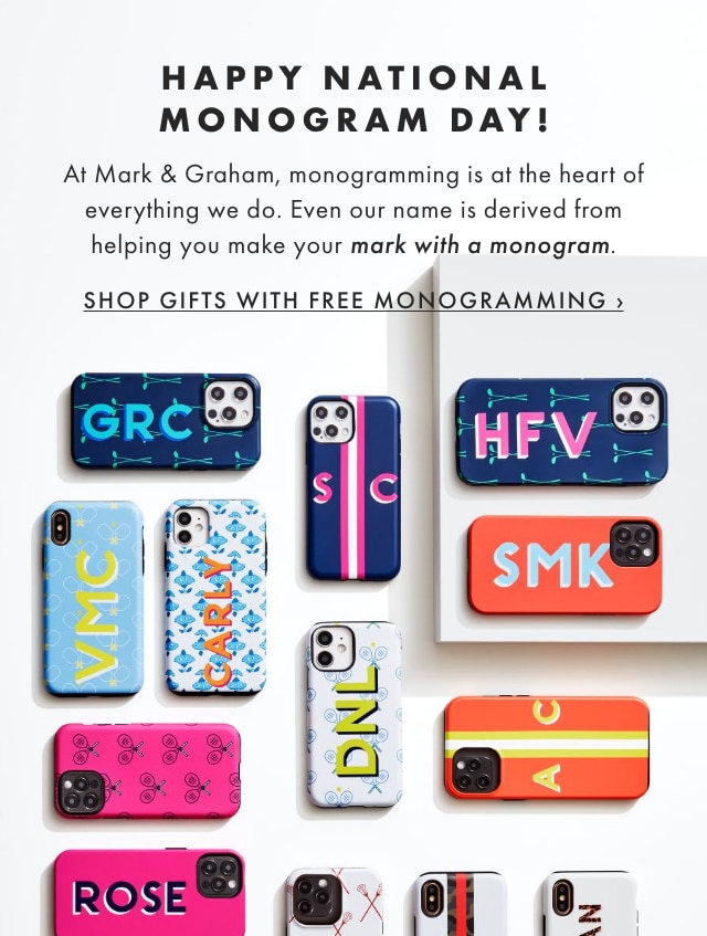 HAPPY NATIONAL MONOGRAM DAY! - At Mark & Graham, monogramming is at the heart of everything we do. Even our name is derived from helping you make your mark with a monogram. - SHOP GIFTS WITH FREE MONOGRAMMING ›