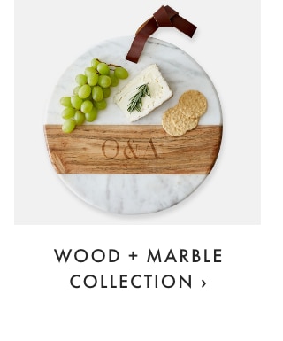 WOOD + MARBLE COLLECTION ›