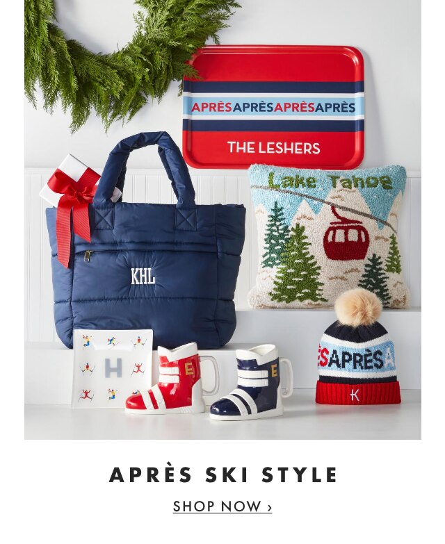 APRÈS SKI STYLE - SHOP NOW ›