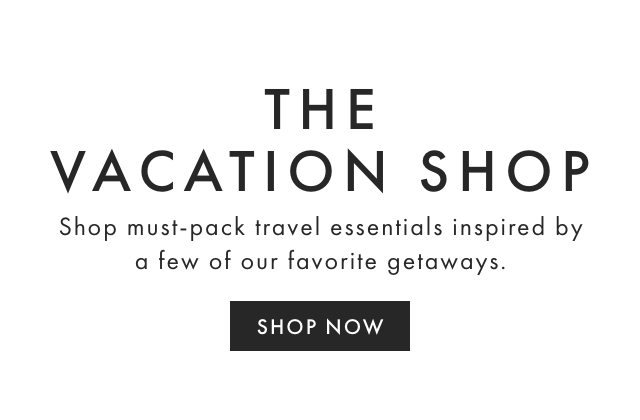 Shop must-pack travel essentials inspired by a few of our favorite getaways.