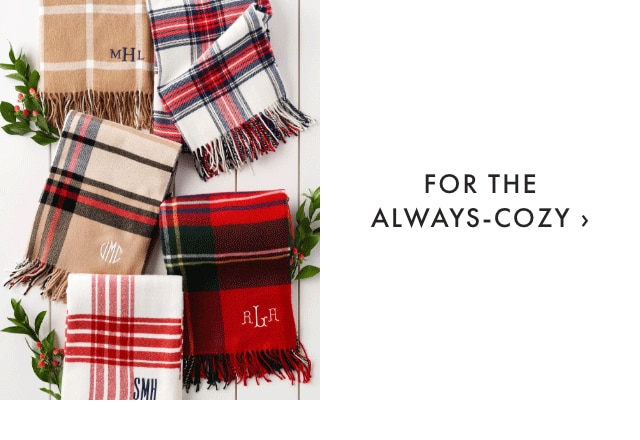 FOR THE ALWAYS-COZY ›