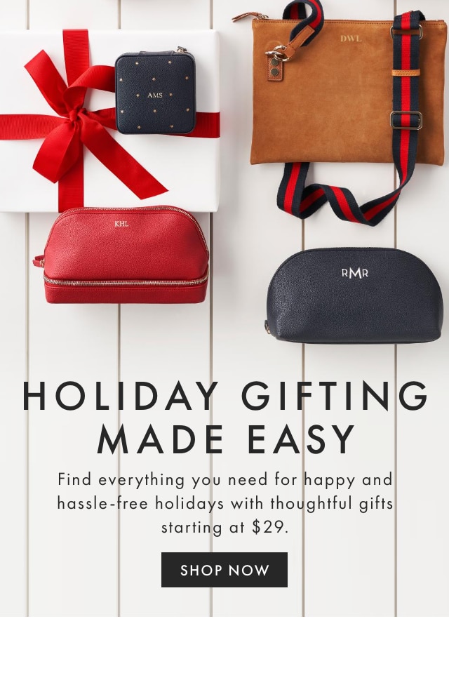 HOLIDAY GIFTING MADE EASY - Find everything you need for happy and hassle-free holidays with thoughtful gifts starting at $29. - SHOP NOW