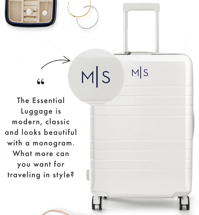 The Essential Luggage is modern, classic and looks beautiful with a monogram. What more can you want for traveling in style?