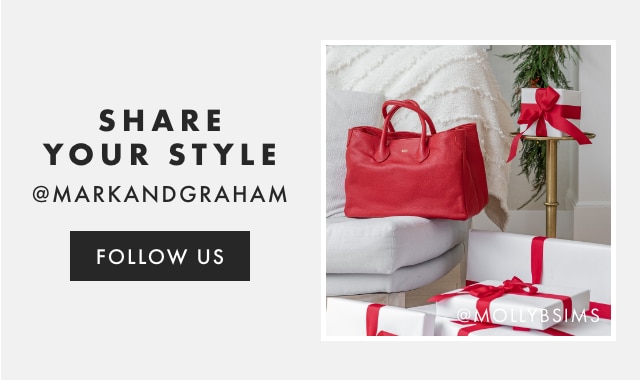 SHARE YOUR STYLE - @MARKANDGRAHAM - FOLLOW US