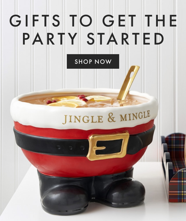 GIFTS TO GET THE PARTY STARTED - SHOP NOW