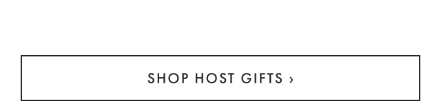 SHOP HOST GIFTS ›
