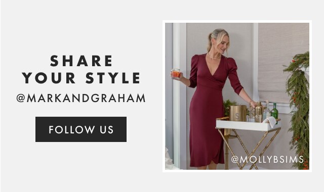 SHARE YOUR STYLE - @MARKANDGRAHAM - FOLLOW US
