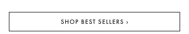 SHOP BEST SELLERS ›