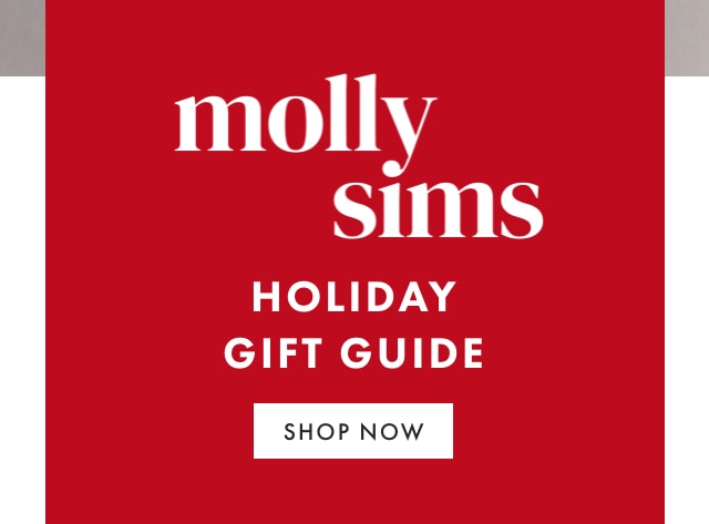 molly sims - HOLIDAY GIFT GUIDE - SHOP NOW