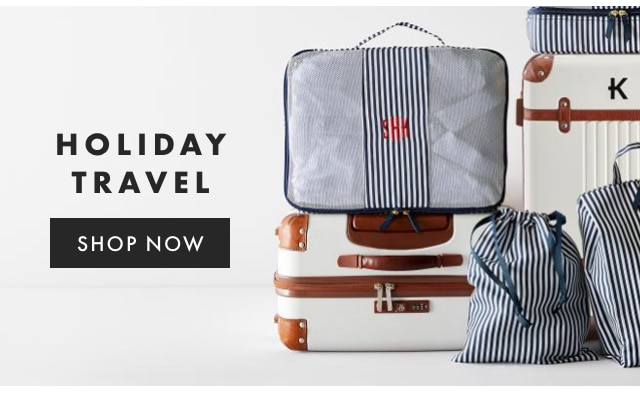HOLIDAY TRAVEL - SHOP NOW