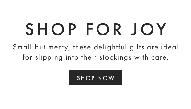 SHOP FOR JOY - SHOP NOW