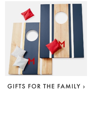 GIFTS FOR THE FAMILY