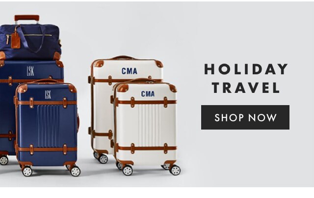 HOLIDAY TRAVEL - SHOP NOW