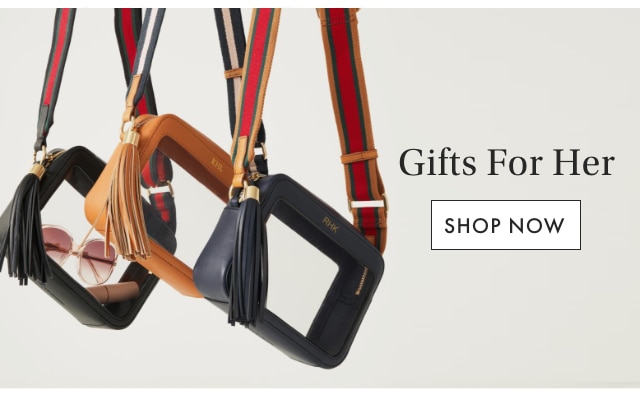GIFTS FOR HER - SHOP NOW