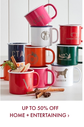 UP TO 50% OFF HOME + ENTERTAINING ›