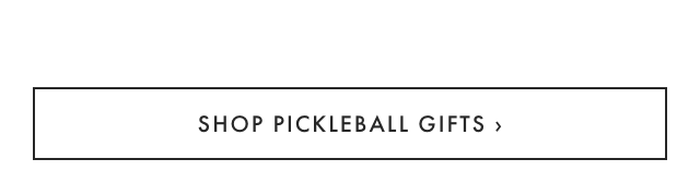 SHOP PICKLEBALL GIFTS ›