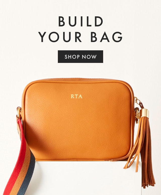 BUILD YOUR BAG - SHOP NOW