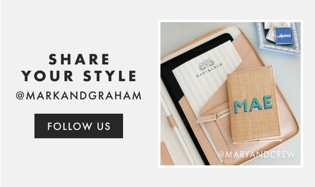 SHARE YOUR STYLE - @MARKANDGRAHAM - FOLLOW US