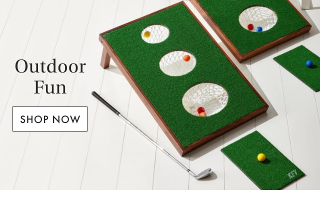OUTDOOR FUN - SHOP NOW