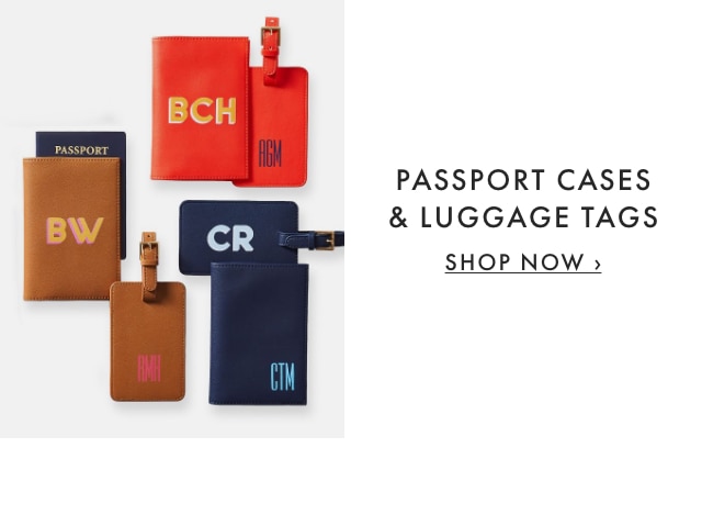 PASSPORT CASES & LUGGAGE TAGS - SHOP NOW &rsaquo;