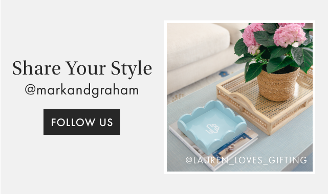 SHARE YOUR STYLE - @MARKANDGRAHAM - FOLLOW US