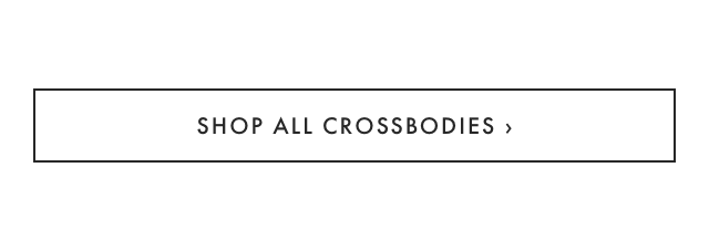 SHOP ALL CROSSBODIES ›