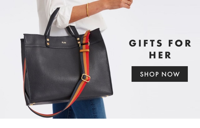 GIFTS FOR HER - SHOP NOW